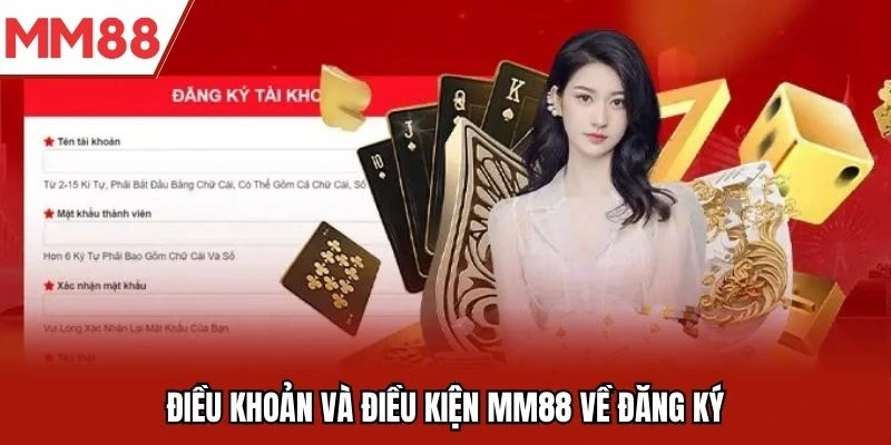 Điều khoản và điều kiện MM88 về đăng ký