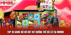 top 10 game nổ hũ